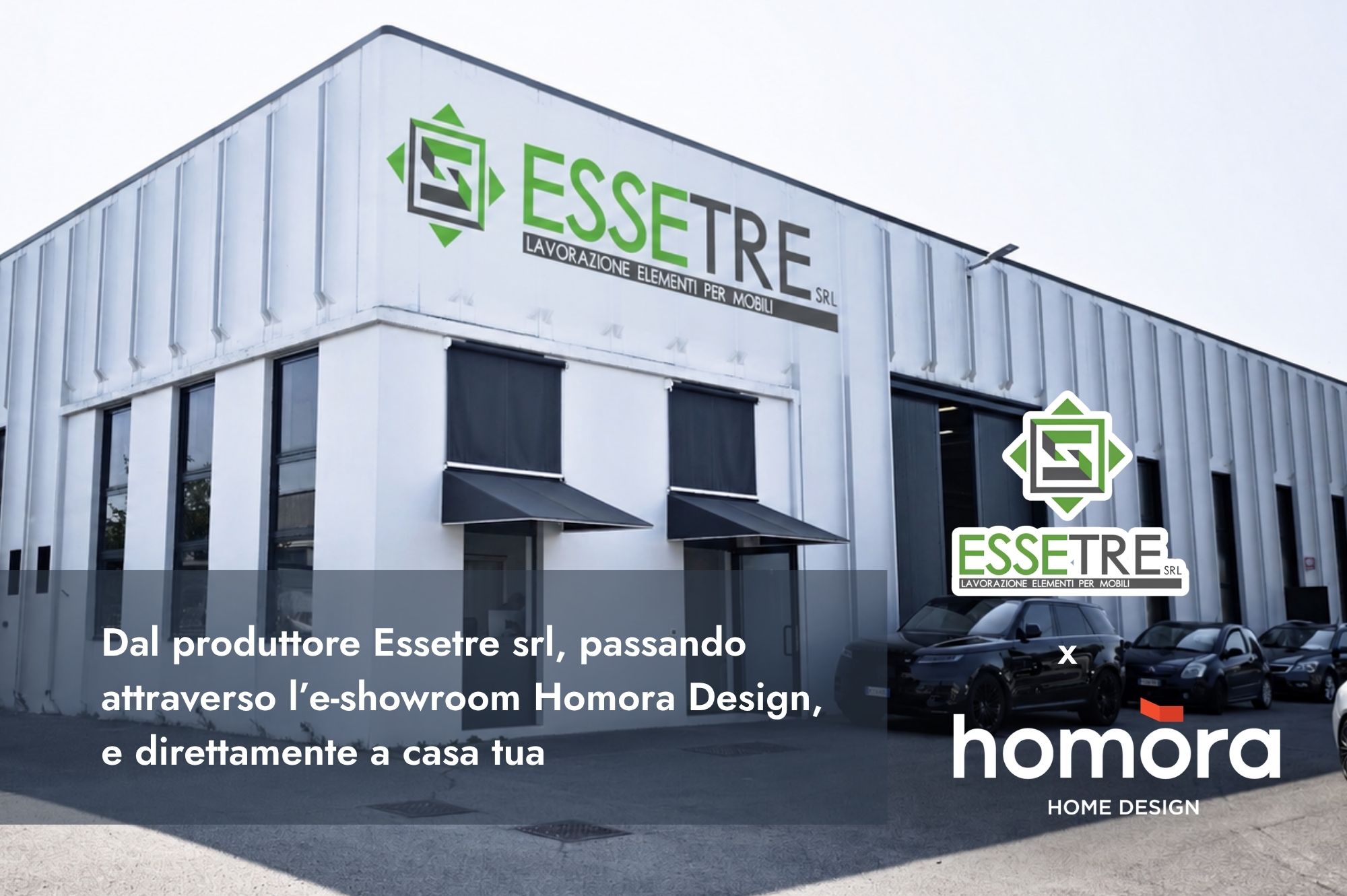 Essetre srl x Homora Design